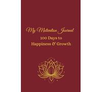 My Motivation Journal: 100 Days to Happiness & Growth, an inspirational phrase every day