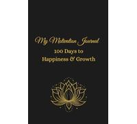 My Motivation Journal: 100 Days to Happiness & Growth, an inspirational phrase every day