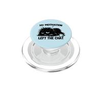 My Motivation Left The Chat Funny Office Meme Trending Quote PopSockets PopGrip for MagSafe