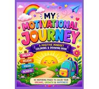 My Motivational Journey | A Positive Mindset Coloring Book for Adults & Teens: 40 Inspirational Pages for Relaxation, Self-Love, Growth & Stress Relief