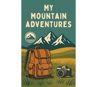 My Mountain Adventures - A Journal of Hikes and Memories for Mountain Lovers, elegant keepsake book with prompts: | 100 Trips | Cream Paper | Compact ... Size (20 x 12 cm) | Perfect Gift for Hikers