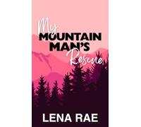 My Mountain Man's Rescue (Rock Creek)