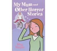 My Mum and Other Horror Stories
