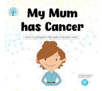 My Mum has Cancer Social Story