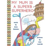 My Mum is a Superb Superhero (Jolly Good Picture Books)