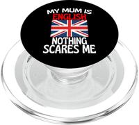 My Mum Is English Nothing Scares Me Funny England Boy PopSockets PopGrip for MagSafe