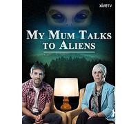 My Mum Talks to Aliens