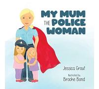 My Mum the Police Woman