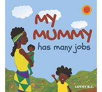 My Mummy Has Many Jobs