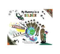My Mummy is a Soldier