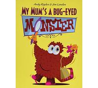 My Mum's a Bug-Eyed Monster