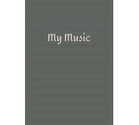 My Music: A4 Music Manuscript Notebook