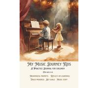 My Music Journey Kids: A Practice Journal for Children