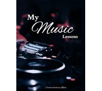 My Music Lessons: A Personal Notebook for Music Learners and Vocal Artists