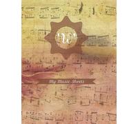 My Music Sheets: A beautifully presented pre lined music sheet book ready for you to write your own music. Personalised with the initial of your first name.