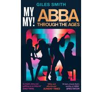 My My! : ABBA Through the Ages