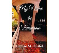 My Name be Tomorrow