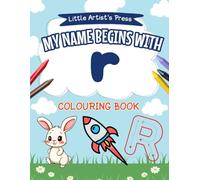My Name Begins with R: A Personalised Colouring Book for Toddlers | Easy and Fun Colouring Pages for Children | My First Colouring Book (My Name ... Colouring Books for Toddlers)