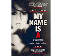 My Name Is A By Anonymous [DVD] [2014] [NTSC]