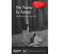My Name is Anne: Anne Frank House Authorized Simplified Edition