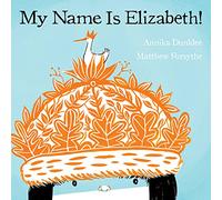 My Name Is Elizabeth!
