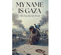 My Name is Gaza: 1 (The Gaza Stories)