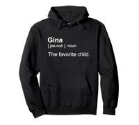 My name is Gina. Also known as The Favorite Child Pullover Hoodie