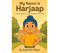My Name is Harjaap: A story about courage, identity, and pride
