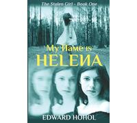My Name Is Helena (The Stolen Girl)