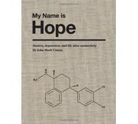 My Name is Hope: Anxiety, depression, and life after melancholy