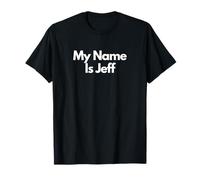My Name is Jeff T-Shirt