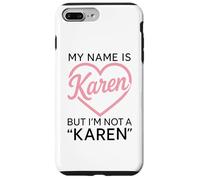 My Name Is Karen But Im Not A Karen Funny Woman Girl White Case for iPhone 7 Plus/8 Plus
