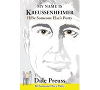 My Name is Kreussenheimer: II: Be Someone Else's Putty