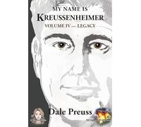 My Name is Kreussenheimer IV: Legacy
