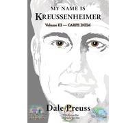 My Name is Kreussenheimer Volume III: Carpe Diem