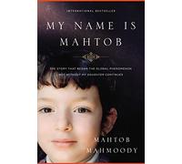 My Name Is Mahtob: The Story that Began in the Global Phenomenon Not Without My Daughter Continues