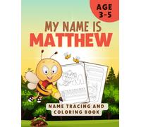 MY NAME IS MATTHEW | NAME TRACING AND COLORING BOOK | PERSONALIZED LEARN TO WRITE MY NAME: ENCOURAGE LEARNING IN PRESCHOOLERS | ACTIVITY BOOK FOR ... TO WRITE THEIR NAME WHILE DRAWING INSECTS