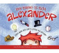 My Name Is Not Alexander