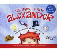 My Name Is Not Alexander (Isabella)