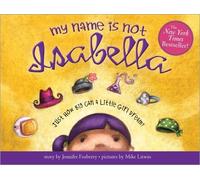 My Name Is Not Isabella: Just How Big Can a Little Girl Dream?