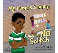 My Name Is Sammy, and I'm No Snitch: Volume 1 (Chicoree Elementary Stories for Success)