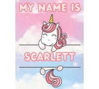My Name Is Scarlett | Personalized Tracing Practice Worksheet Workbook | Learn How To Write Your Name | Homeschool Preschool Pre-K Kindergarten | Ages 3-6