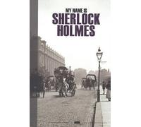 My Name is Sherlock Holmes