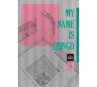 My Name Is Shingo – The Perfect Edition – Volume 4