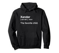 My name is Xander. Also known as The Favorite Child Pullover Hoodie