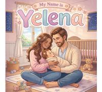 My Name is Yelena: Mi Nombre Es Yelena