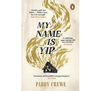 My Name is Yip : Shortlisted for the Betty Trask Prize