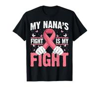 My Nana's Fight is My Fight - Breast Cancer Awareness T-Shirt