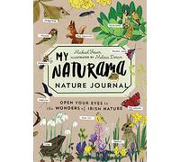 My Naturama Nature Journal: Open Your Eyes to the Wonders of Irish Nature
