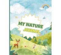 My Nature Journal: What Will You Discover Outdoors? | Half Lined, Half Plain Notebook A4: Art Therapy for Kids - Explore, Create, and Reflect Through Art and Writing